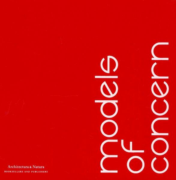 Models of concern - G. Schrofer, C. Grafe, I. de Roode (ISBN 9789076863702)