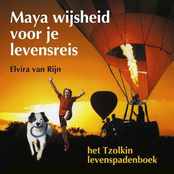 Maya wijsheid voor je levensreis - Elvira van Rijn (ISBN 9789491557187)