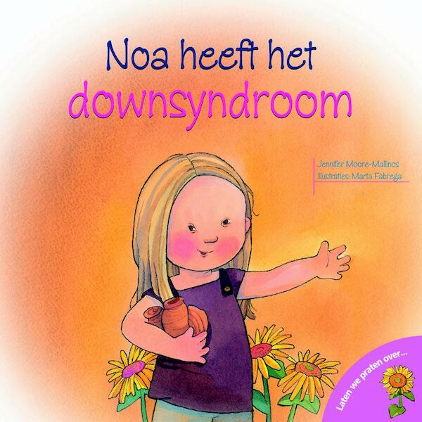 Noa heeft het Downsyndroom - J. Moore-Mallinos (ISBN 9789054614333)