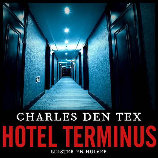 Hotel Terminus - Charles den Tex (ISBN 9789026351501)