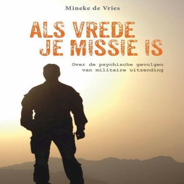 Als vrede je missie is - Mineke de Vries (ISBN 9789462174559)