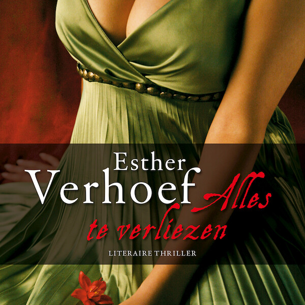 Alles te verliezen - Esther Verhoef (ISBN 9789026359446)