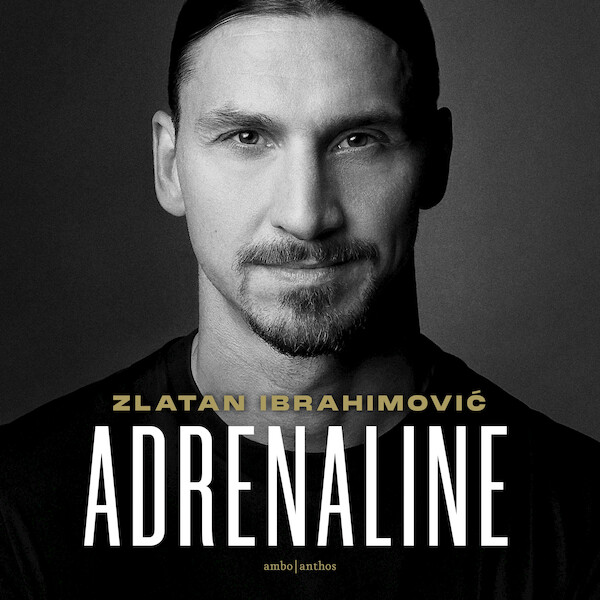 Adrenaline - Zlatan Ibrahimovic (ISBN 9789026359743)