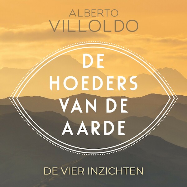 De hoeders van de aarde - Alberto Villoldo (ISBN 9789020220148)