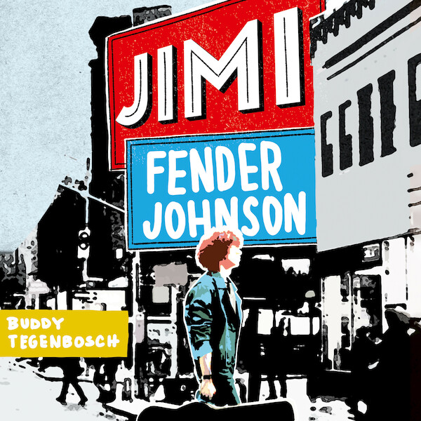 Jimi Fender Johnson - Buddy Tegenbosch (ISBN 9789000388349)