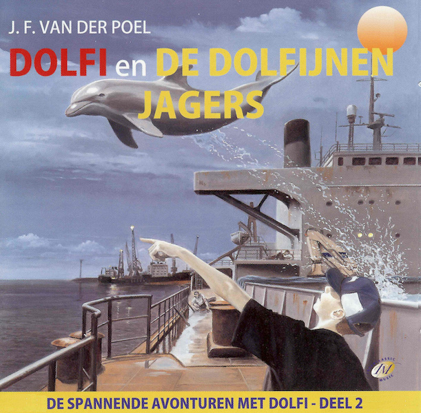 Dolfi en de dolfijnenjagers - J.F. van der Poel (ISBN 9789490165215)
