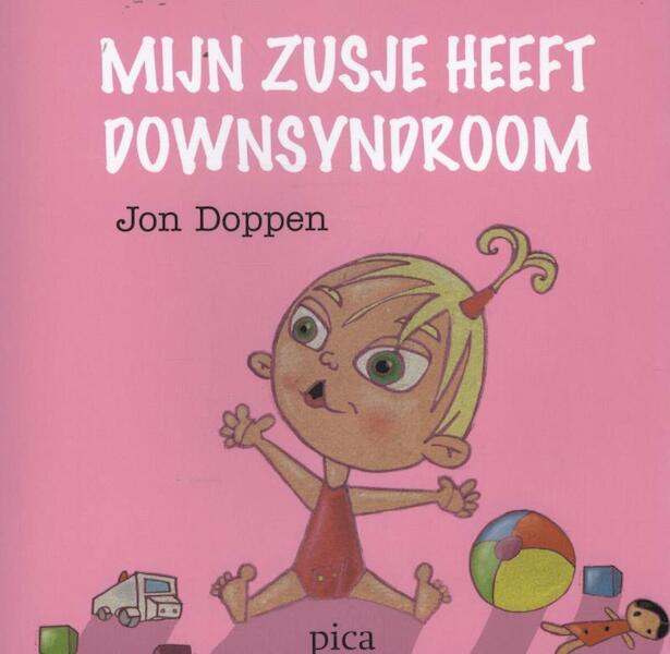 Mijn zusje heeft Downsyndroom - Jon Doppen (ISBN 9789077671955)