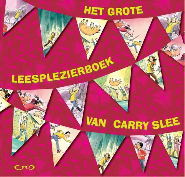 Het grote leesplezierboek van Carry Slee - Carry Slee (ISBN 9789049924904)