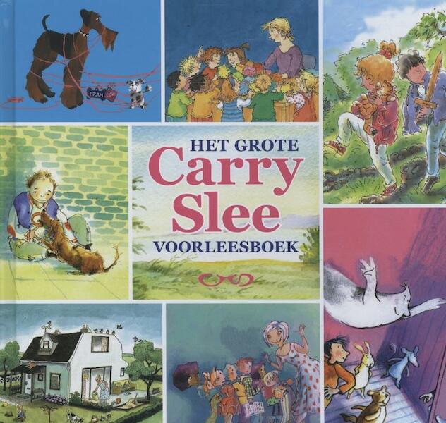 Het grote Carry Slee voorleesboek - Carry Slee (ISBN 9789049926588)