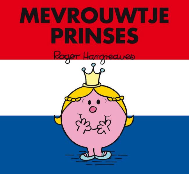 Mevrouwtje Prinses - Roger Hargreaves (ISBN 9789058316486)