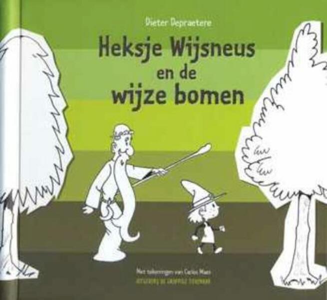 Heksje Wijsneus en de wijze bomen - D. Depraetere (ISBN 9789063787073)