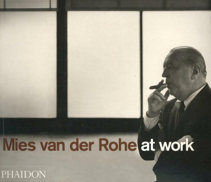 Mies Van Der Rohe at Work - Peter Carter, Ludwig Mies Van Der Rohe (ISBN 9780714838960)