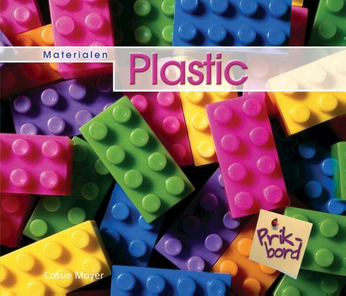 Materialen Plastic - Cassie Mayer (ISBN 9789055665877)