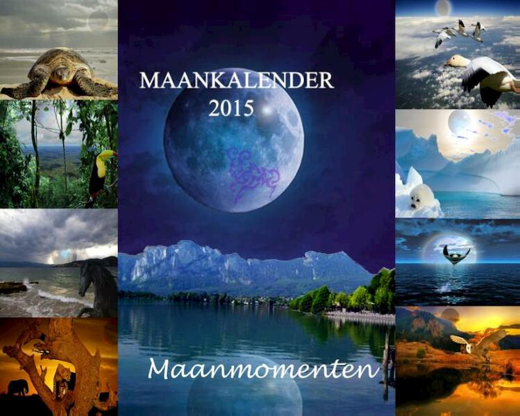 Maankalender, fotokalender 2015 - Marjanne Hess-van Klaveren (ISBN 9789077677780)