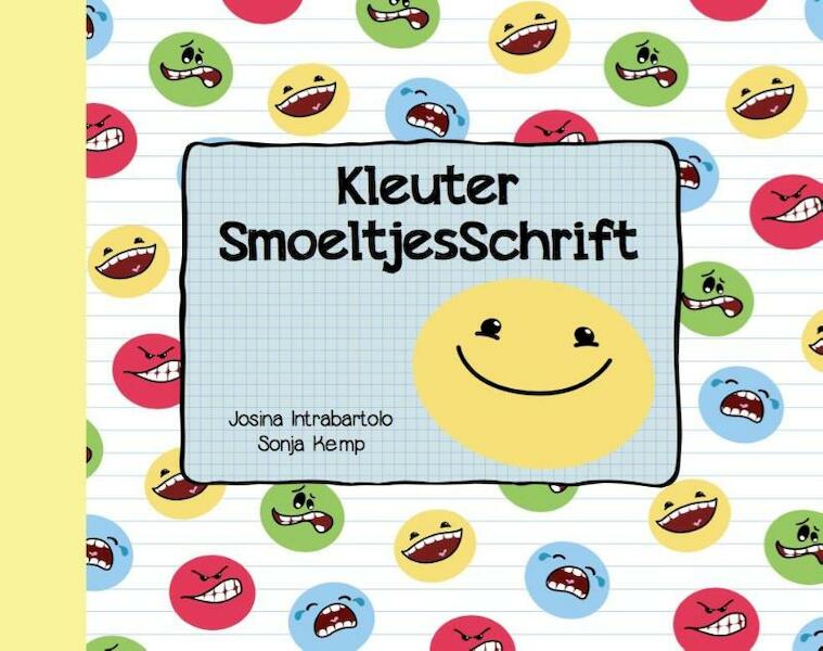 KleuterSmoeltjesSchrift - Josina Intrabartolo (ISBN 9789491687426)