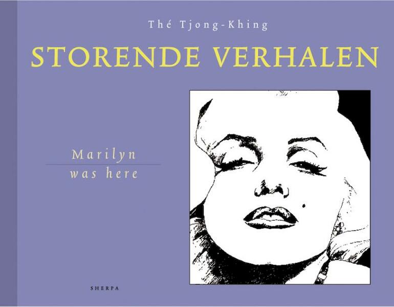 Marilyn was here - Tjong-Khing Thé (ISBN 9789089880017)