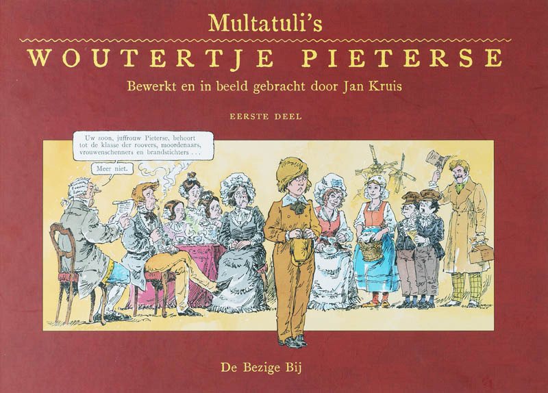Multatuli's Woutertje Pieterse 1 - Jan Kruis, Multatuli (ISBN 9789023422792)