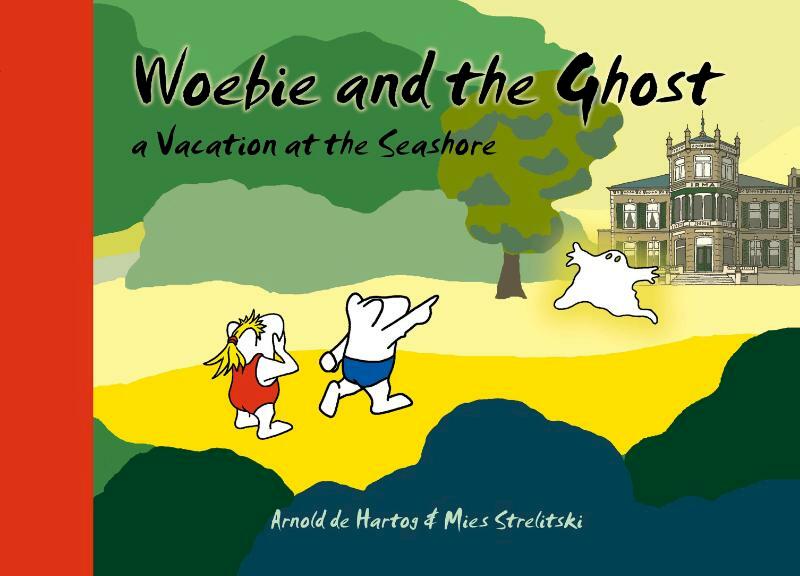 Woebie and the ghost - Mies Strelitski (ISBN 9789079498062)
