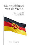 Munitiefabriek van de Vrede - Guus Gonggrijp (ISBN 9789086050246)