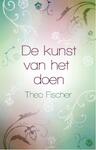 De kunst van het doen (e-Book) | Theo Fischer (ISBN 9789045312378)