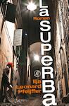 La Superba - Ilja Leonard Pfeijffer (ISBN 9789029587273)