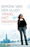 Vraag niet waarom (e-Book) - Simone van der Vlugt (ISBN 9789041426390)