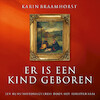 Er is een kind geboren - Karin Braamhorst (ISBN 9789461495846)