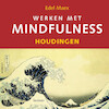 Werken met mindfulness - houdingen - Edel Maex (ISBN 9789401401425)