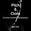 Pitch & Close - Bjørn Vos (ISBN 9789402105377)