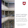 Heeft wetenschap nut? - Vincent Icke, Marita Mathijsen, Fik Meijer, Herman Philipse (ISBN 9789085301332)