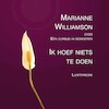 Ik hoef niets te doen - Marianne Williamson (ISBN 9789020213362)