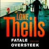 Fatale oversteek - Lone Theils (ISBN 9789462533691)