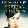 Voetbalvrouwen - Linda van Rijn (ISBN 9789462533356)