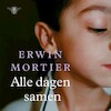 Alle dagen samen - Erwin Mortier (ISBN 9789403101507)