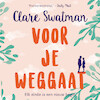 Voor je weggaat - Clare Swatman (ISBN 9789046171349)