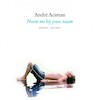 Noem me bij jouw naam - André Aciman (ISBN 9789462539389)
