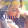 Dans met mij - Jojo Moyes (ISBN 9789026146046)