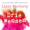 Drie wensen - Liane Moriarty (ISBN 9789046171486)