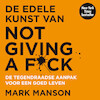 De edele kunst van not giving a f*ck - Mark Manson (ISBN 9789046171813)