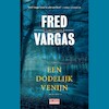 Een dodelijk venijn - Fred Vargas (ISBN 9789044541199)