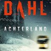Achterland - Arne Dahl (ISBN 9789044541168)