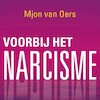 Voorbij het narcisme - Mjon van Oers (ISBN 9789020215311)