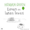 Leven en laten leven - Hendrik Groen (ISBN 9789052860992)