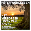Het verborgen leven van bomen - Peter Wohlleben (ISBN 9789046172414)