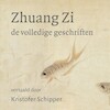 Zhuang Zi - De volledige geschriften - Kristofer Schipper (ISBN 9789045038636)