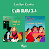 K van Klara 3-4 - Line Kyed Knudsen (ISBN 9788726143232)