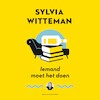 Iemand moet het doen - Sylvia Witteman (ISBN 9789038806471)