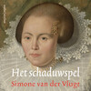 Het schaduwspel - Simone van der Vlugt (ISBN 9789026348563)
