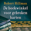 De boekwinkel voor gebroken harten - Robert Hillman (ISBN 9789046172605)