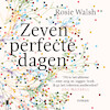 Zeven perfecte dagen - Rosie Walsh (ISBN 9789052861036)